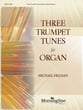 Three Trumpet Tunes for Organ Organ sheet music cover